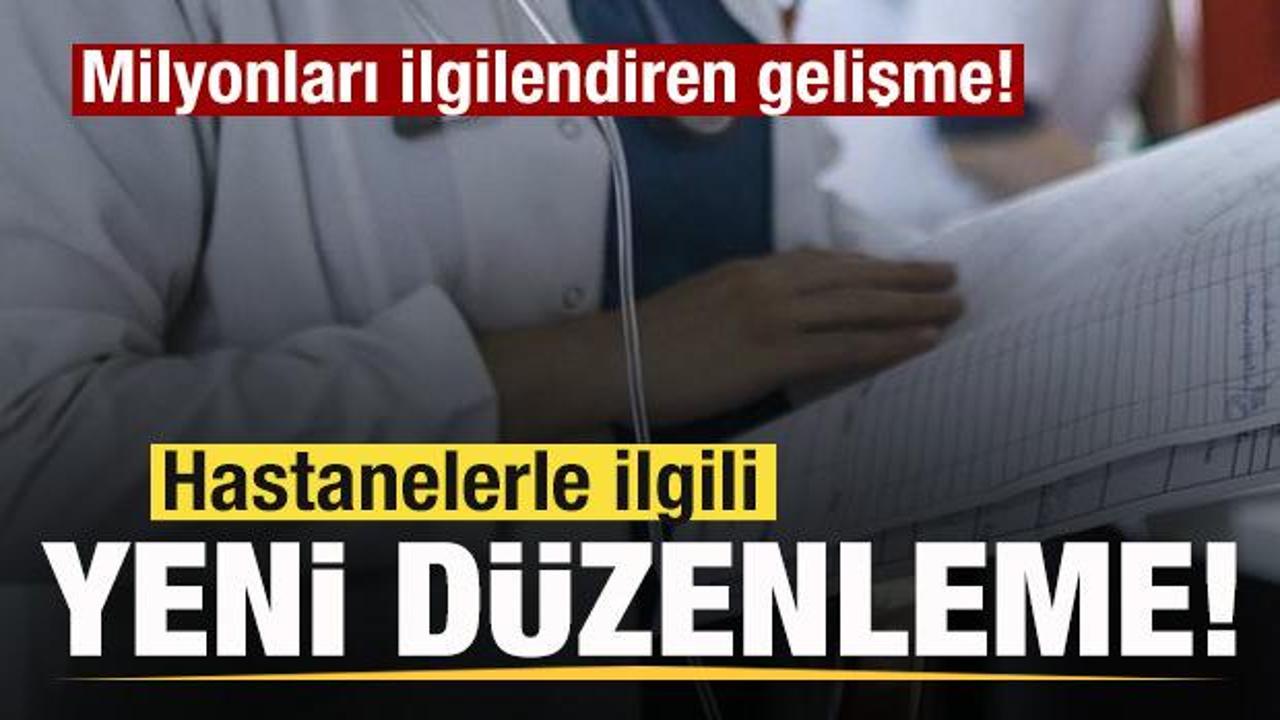 milyonlari-ilgilendiren-duzenleme-hastanelerde-yeni-donem-kH7CXW9I.jpg