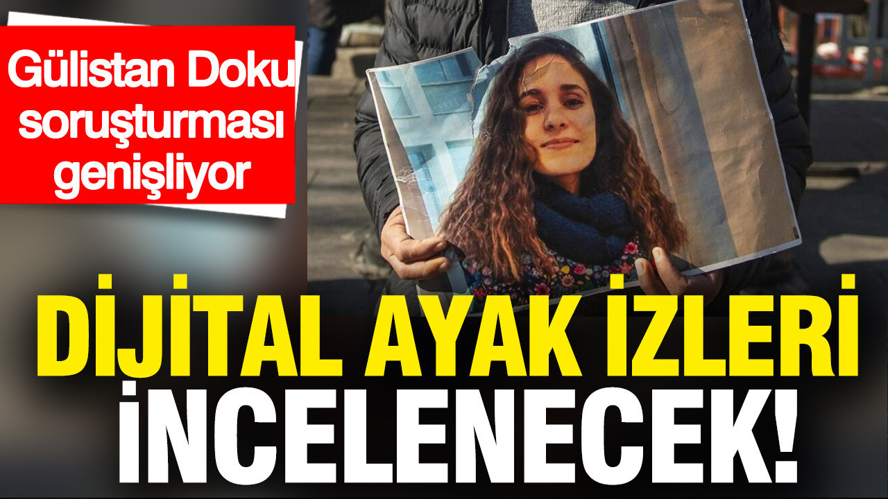 Gülistan Doku Soruşturmasında Yeni Adımlar: Dijital İzler İnceleniyor