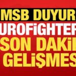 Msb haberi duyurdu eurofighterda son dakika gelismesi pjVivbSi